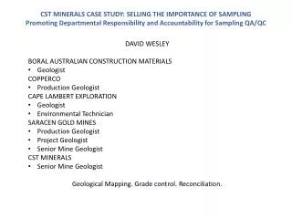 CST MINERALS CASE STUDY: SELLING THE IMPORTANCE OF SAMPLING Promoting Departmental Responsibility and Accountability for