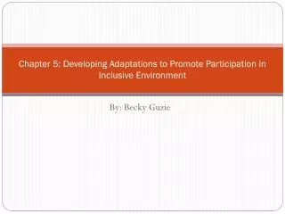 Chapter 5: Developing Adaptations to Promote Participation in Inclusive Environment