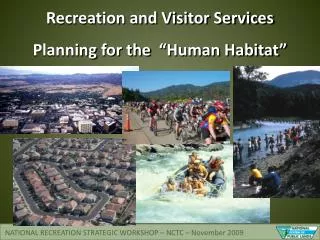 Recreation and Visitor Services Planning for the “Human Habitat”