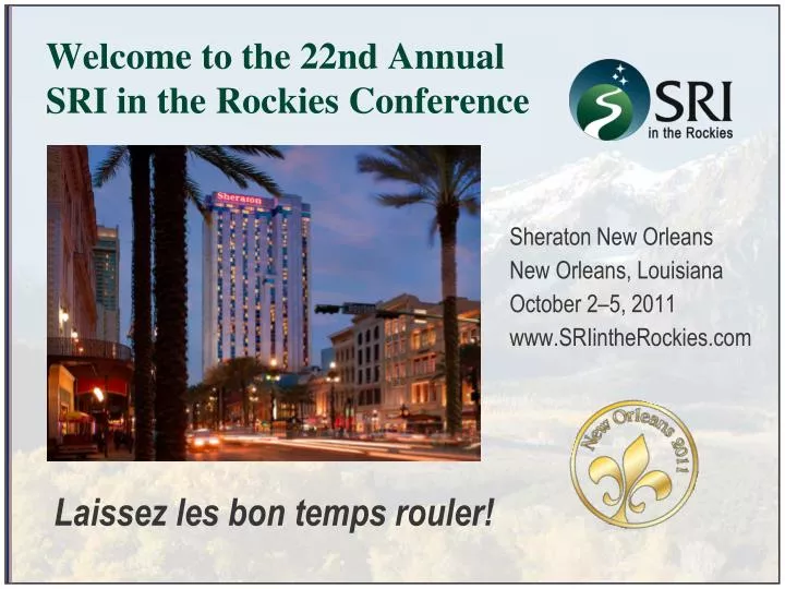 welcome to the 22nd annual sri in the rockies conference