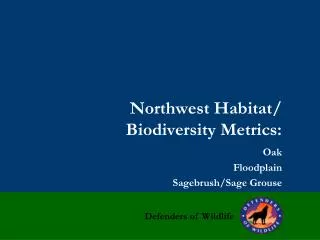 Northwest Habitat/ Biodiversity Metrics: