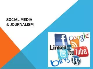 Social Media &amp; Journalism