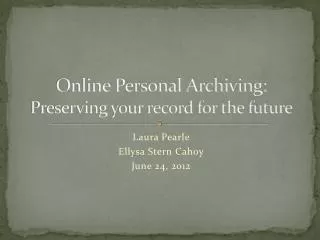 Online Personal Archiving: Preserving your record for the future