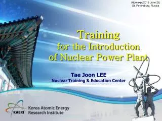 Tae Joon LEE Nuclear Training &amp; Education Center