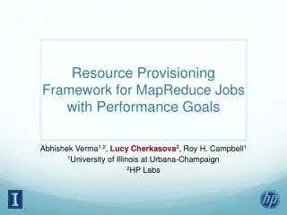 Resource Provisioning Framework for MapReduce Jobs with Performance Goals