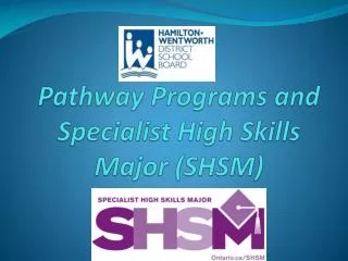 Pathway Programs and Specialist High Skills Major (SHSM)