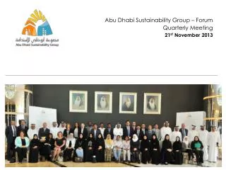 Abu Dhabi Sustainability Group – Forum Quarterly Meeting 21 st November 2013