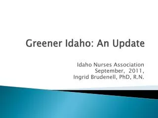 Greener Idaho: An Update