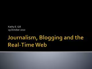 Journalism, Blogging and the Real-Time Web