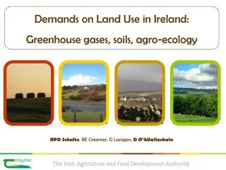 Demands on Land Use in Ireland: Greenhouse gases, soils, agro-ecology