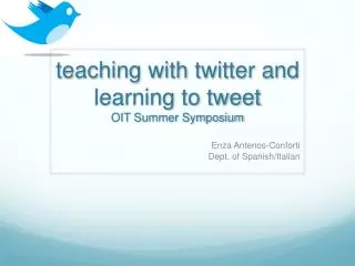 teaching with twitter and learning to tweet OIT Summer Symposium