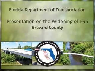 Florida Department of Transportation Presentation on the Widening of I-95 Brevard County