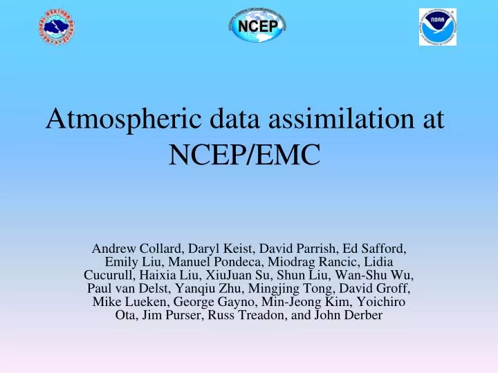 atmospheric data assimilation at ncep emc