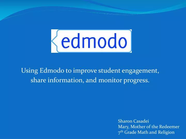 using edmodo to improve student engagement share information and monitor progress