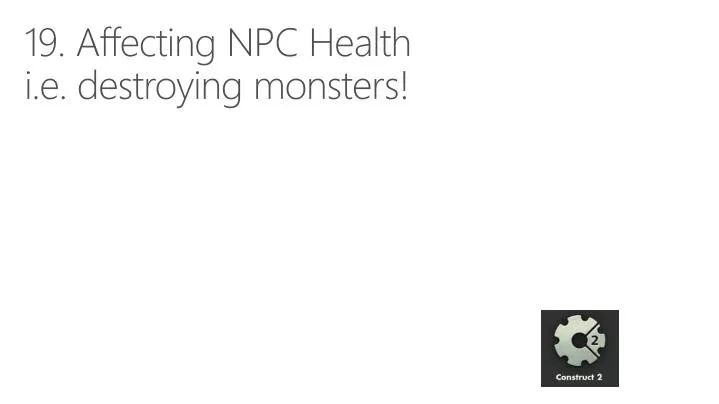 19 affecting npc health i e destroying monsters