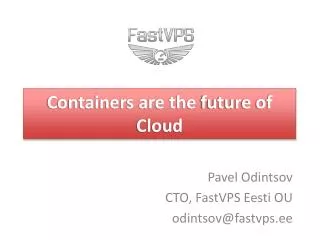 Containers are the future of Cloud