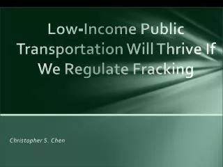 Low-Income Public Transportation Will Thrive If We Regulate Fracking