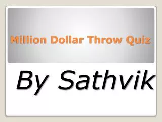 Million Dollar Throw Quiz