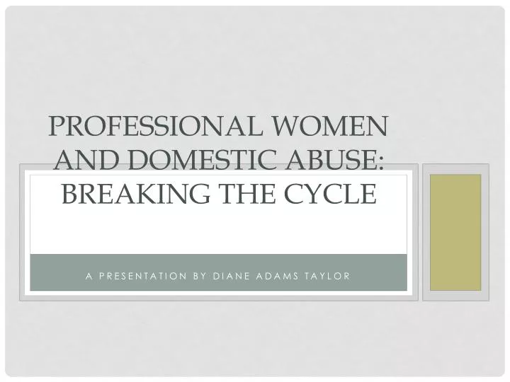 professional women and domestic abuse breaking the cycle