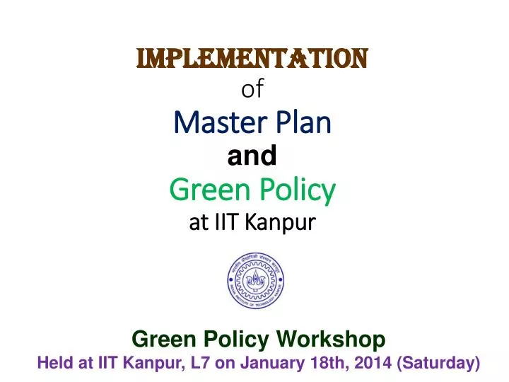 implementation of master plan and green policy at iit kanpur