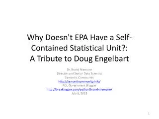 Why Doesn't EPA Have a Self-Contained Statistical Unit ?: A Tribute to Doug Engelbart