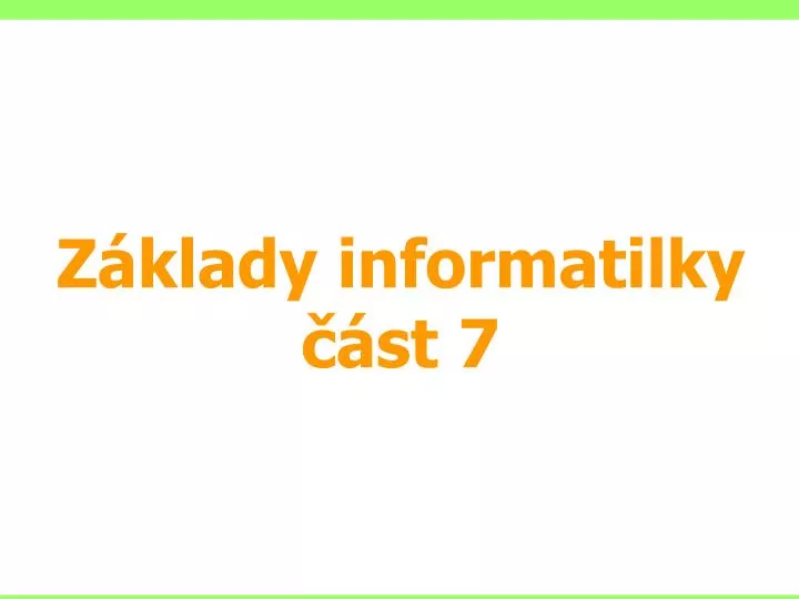 z klady informatilky st 7