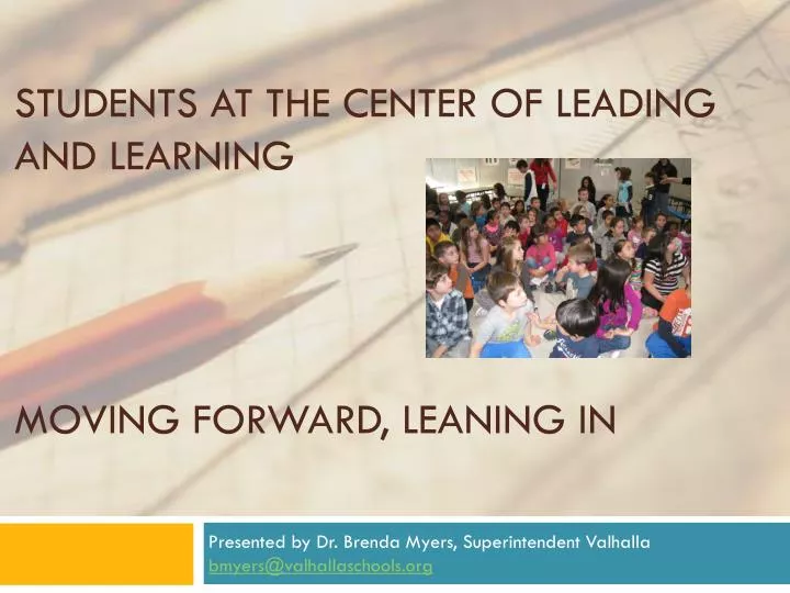 students at the center of leading and learning moving forward leaning in