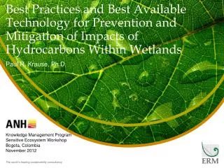 Best Practices and Best Available Technology for Prevention and Mitigation of Impacts of Hydrocarbons W ithin Wetlands