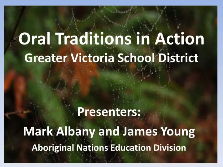oral traditions in action greater victoria school district