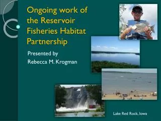 Ongoing work of the Reservoir Fisheries Habitat Partnership