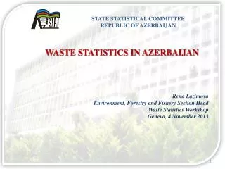 STATE STATISTICAL COMMITTEE REPUBLIC OF AZERBAIJAN