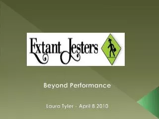 Beyond Performance Laura Tyler - April 8 2010
