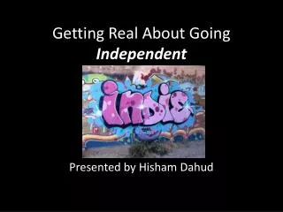 Getting Real About Going Independent