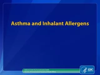 Asthma and Inhalant Allergens