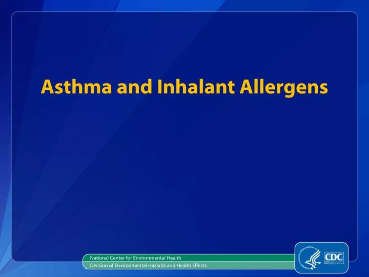 asthma and inhalant allergens