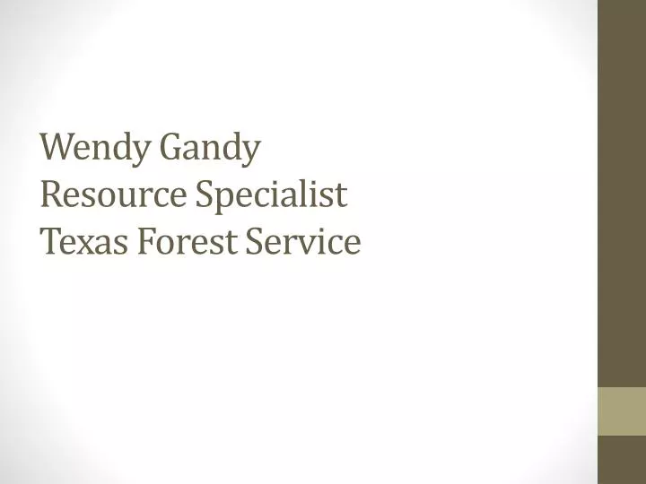 wendy gandy resource specialist texas forest service