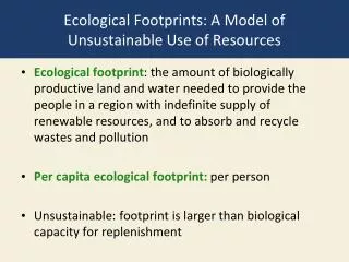Ecological Footprints: A Model of Unsustainable Use of Resources