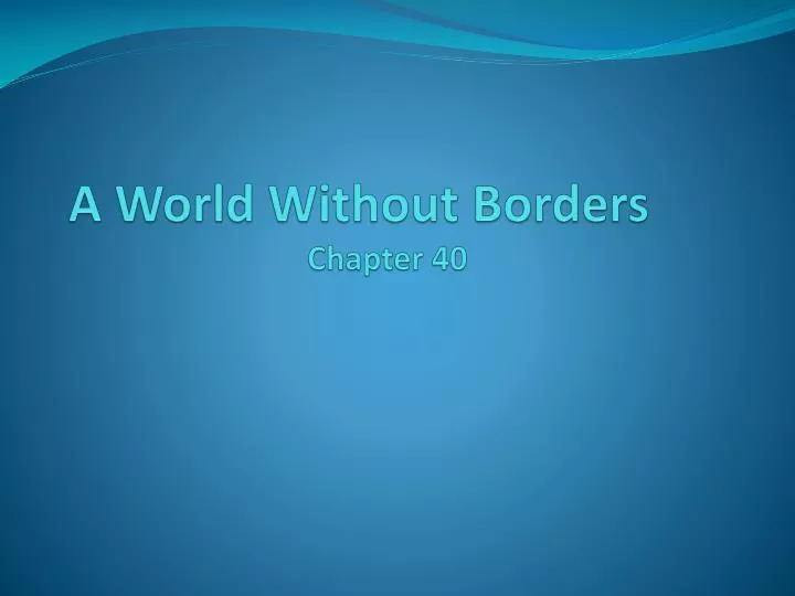a world without borders chapter 40