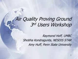 Air Quality Proving Ground 3 rd Users Workshop