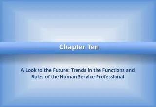 A Look to the Future: Trends in the Functions and Roles of the Human Service Professional