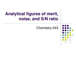 Analytical figures of merit, noise, and S/N ratio