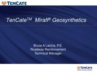 TenCate TM Mirafi ® Geosynthetics