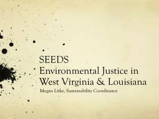 SEEDS Environmental Justice in West Virginia &amp; Louisiana