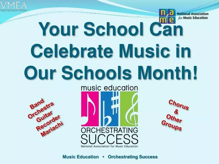 your school can celebrate music in our schools month
