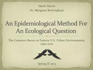 An Epidemiological Method For An Ecological Question