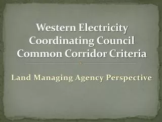 Western Electricity Coordinating Council Common Corridor Criteria