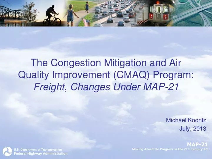 the congestion mitigation and air quality improvement cmaq program freight changes under map 21