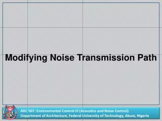 Modifying Noise Transmission Path