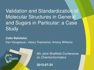 Validation and Standardization of Molecular Structures in General and Sugars in Particular: a Case Study