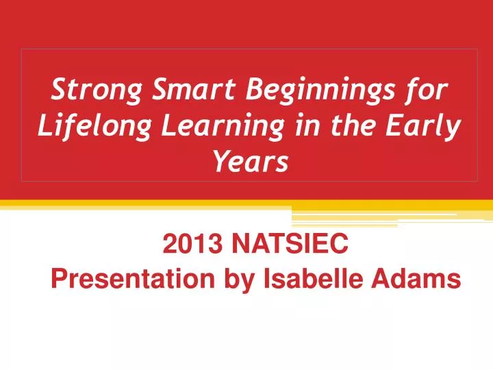 strong smart beginnings for lifelong learning in the early years